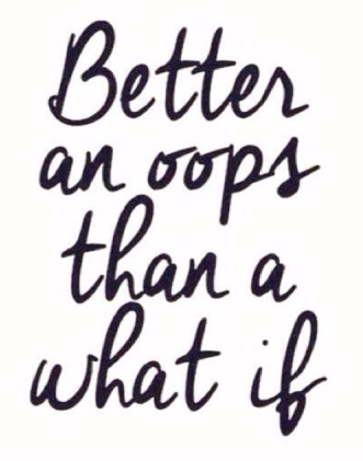 4.9-MondayMotivation - Better an oops.jpg