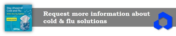 Request more information about cold & flu solutions in your facility