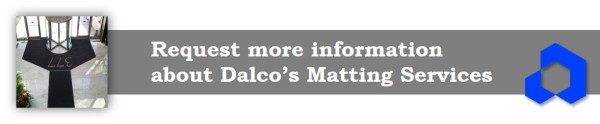 Receive more information and a placement recommendation from Dalco's floor matting service