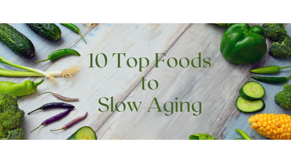 10 Top Foods to Age Better
