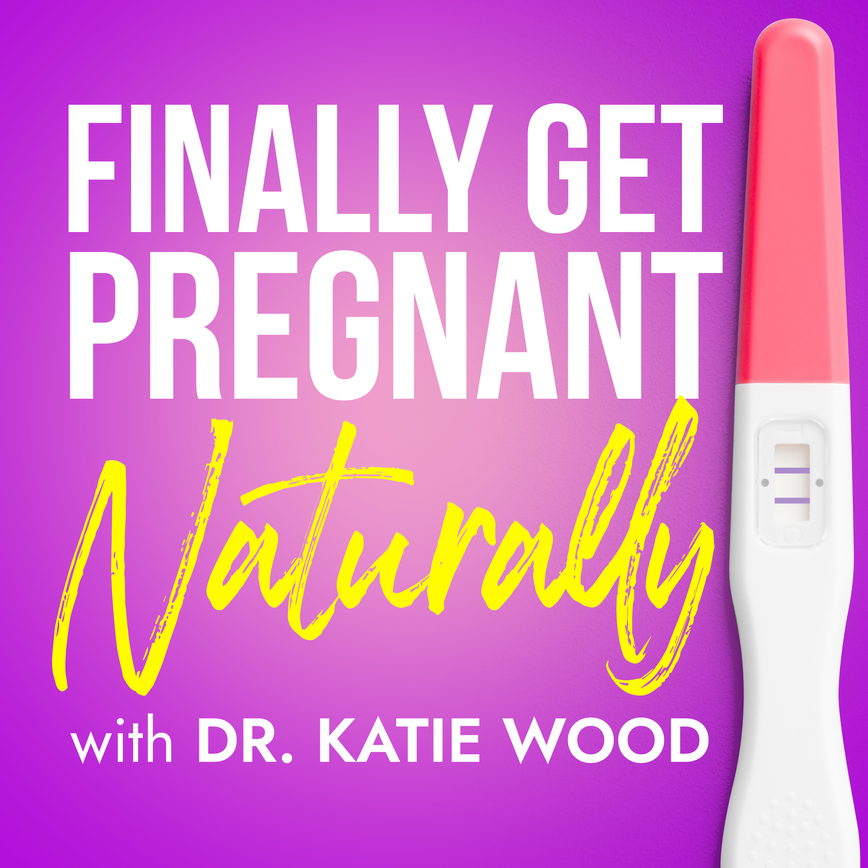 Podcast_FinallyGetPregnantNaturally_WebPreview_Option3