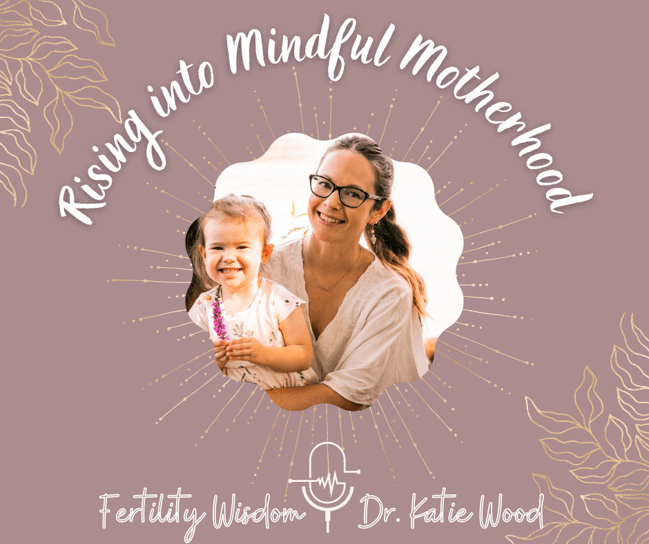 Rising Into Mindful Motherhood Podcast