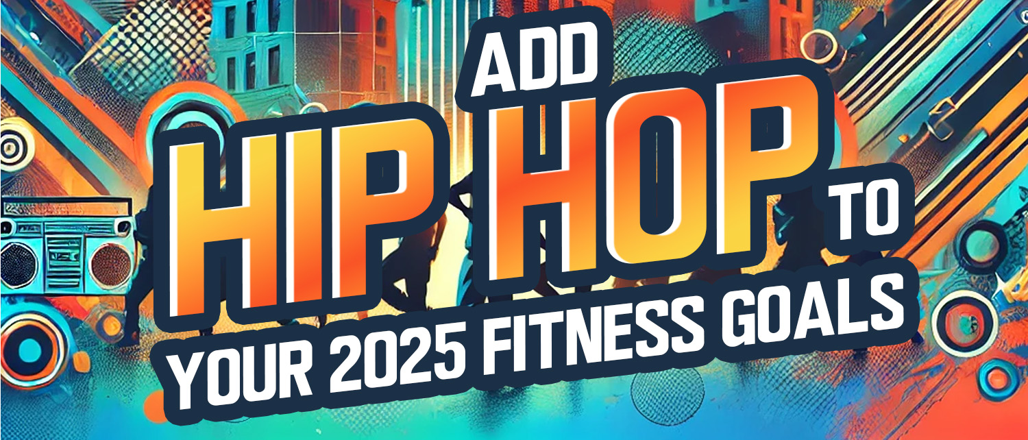 A vibrant, colorful graphic featuring bold text that reads "Add Hip Hop to Your 2025 Fitness Goals" against a dynamic urban-inspired backdrop with boomboxes, abstract patterns, and silhouettes of dancers. Perfectly captures the energy of Hip Hop and fitness for the New Year at PULSE Dance Studio.