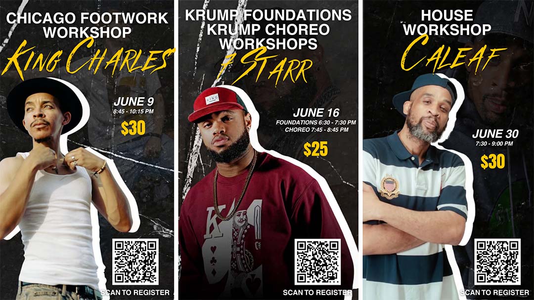 Promotional graphic for three upcoming June dance workshops: Chicago Footwork with King Charles on June 9 ($30), Krump Foundations and Choreo with JStarr on June 16 ($25), and House with Caleaf on June 30 ($30). Each workshop includes a photo of the instructor, date, time, price, and a QR code to register.