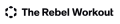 Rebel Blog | The Rebel Workout | Denver, CO 80209