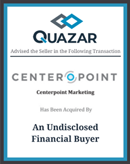 Quazar Business Brokerage Advised CenterPoint Marketing Before Acquisition