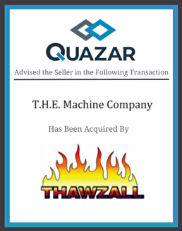Quazar advised the seller T.H.E. Machine Company in this transaction
