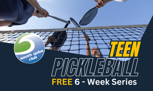 Teen Pickleball Clinic - Free at South Yuba Club!